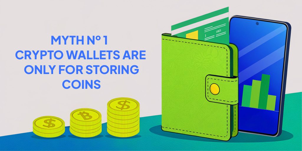Myth 1: Crypto Wallets Are Only for Storing Coins