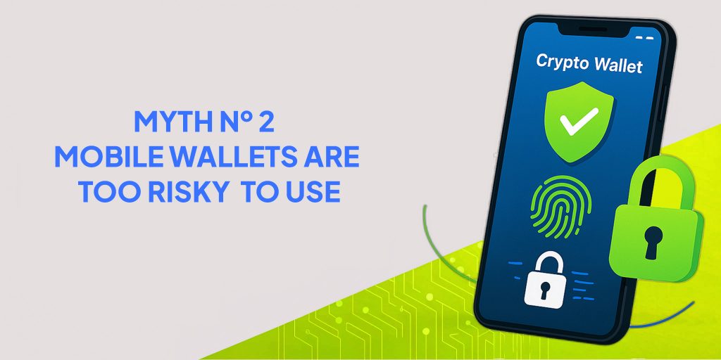 Myth 2: Mobile Wallets Are Too Risky to Use